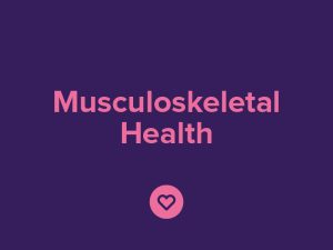 Musculoskeletal Health (Body)