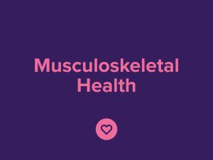 Musculoskeletal Health (Body)